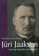 Jüri Jaakson Eesti riigi majanduse aluste rajajana