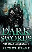 The Dark Swords: The Dread Lands Book 2