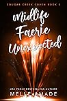 Midlife Faerie Unexpected by Melle Amade