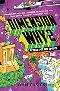 Dimension Why #2: Revenge of the Sequel: A Hilarious Space Adventure About Time Travel and Dragons for Kids