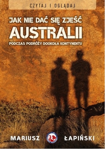 Jak nie dać się zjeść Australii. Podczas podróży dookoła kontynentu (Paperback)
