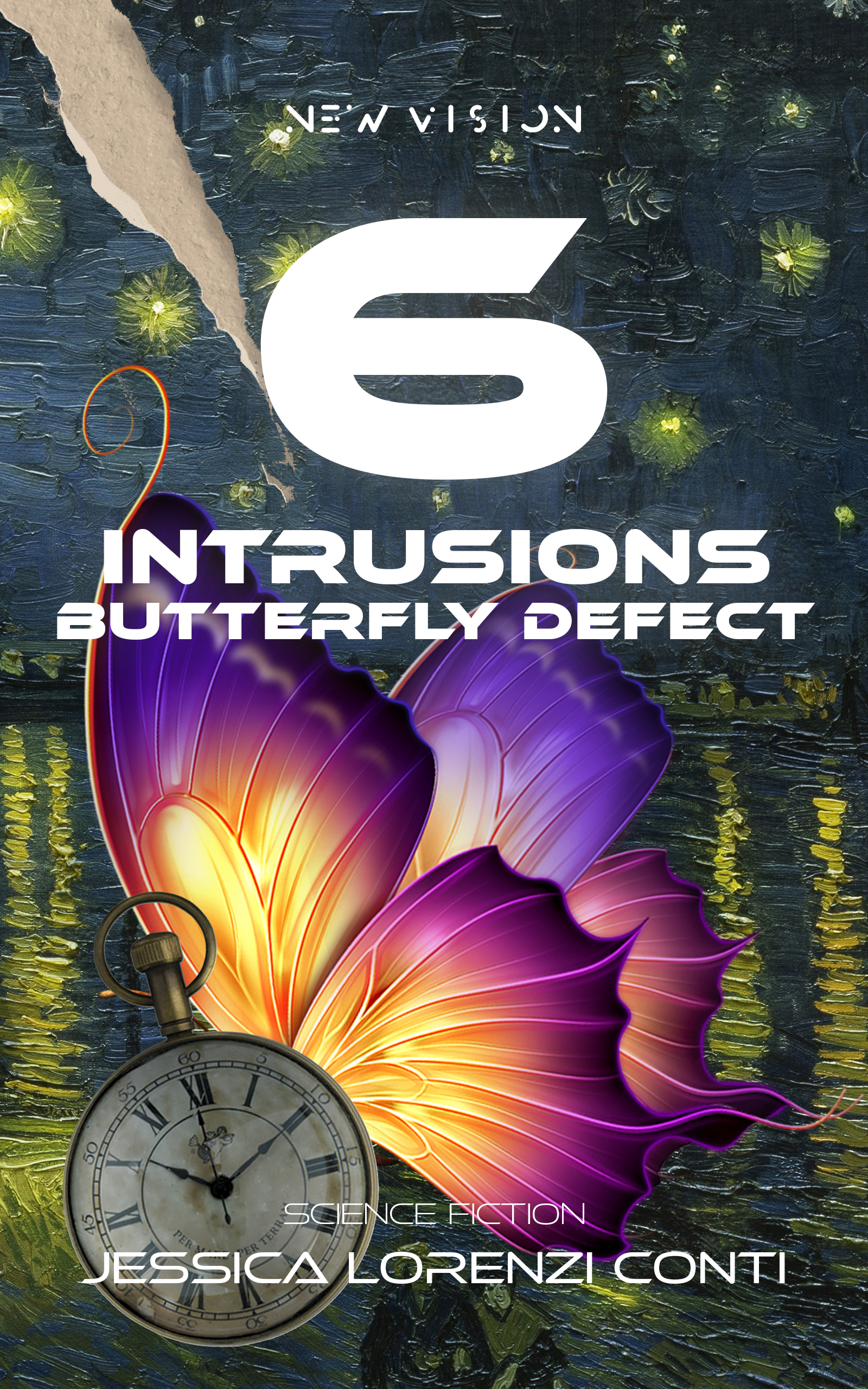 New Vision - 6 intrusions butterfly defect ( New Vision #2)