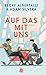 Auf das mit uns (What If It's Us, #2)