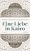 Eine Liebe in Kairo