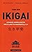 Finn din ikigai: Japanske hemmeligheter for et langt og meningsfullt liv