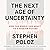 The Next Age of Uncertainty: How the World Can Adapt to a Riskier Future