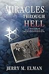 Miracles Through Hell: A True Story of Holocaust Survival And Intergenerational Healing