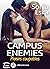 Campus Enemies. Plaisirs coupables