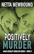 Positively Murder