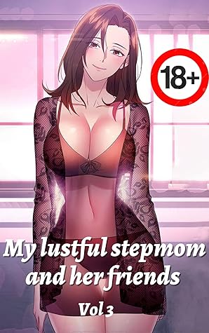 My stepmom and her friends_Vol 3. Webtoon Ver: Full color pages (My lustful stepmom and her friends_Webtoon Ver)