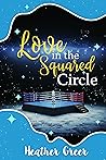 Love in the Squared Circle by Heather  Greer