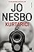 Kurtarıcı by Jo Nesbø