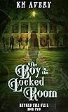 The Boy in the Locked Room (Beyond the Veil #2) Book cover for The Boy in the Locked Room (Beyond the Veil #2)