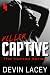 Killer Captive 4 by Devin Lacey