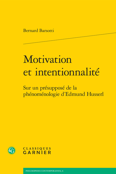 Motivation et intentionnalité: Sur un presupposé de la phénoménologie d'Edmund Husserl