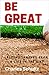 Be Great: Lessons Learned from a Life in the Dirt