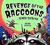 Revenge of the Raccoons by Vivek Shraya