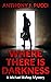 Where There Is Darkness (Mi...