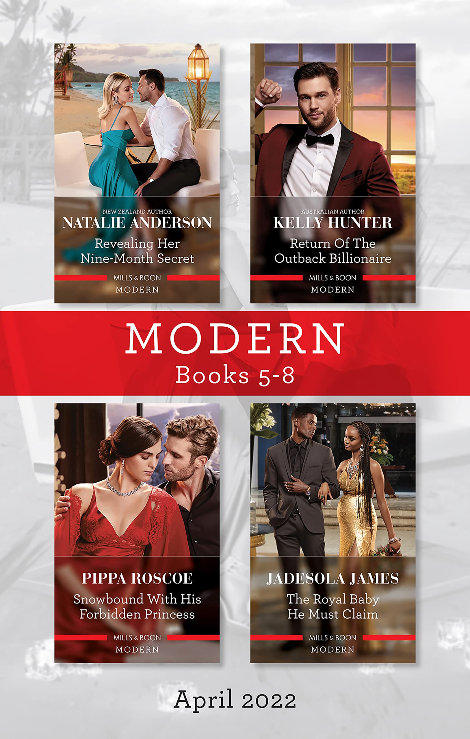 Modern Box Set 5-8 Apr 2022/Revealing Her Nine-Month Secret/Return of the Outback Billionaire/Snowbound with His Forbidden Princess/The Royal (Jet-Set Billionaires Book 4)