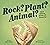 Rock? Plant? Animal? by Etta Kaner
