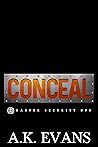 Conceal by A.K. Evans