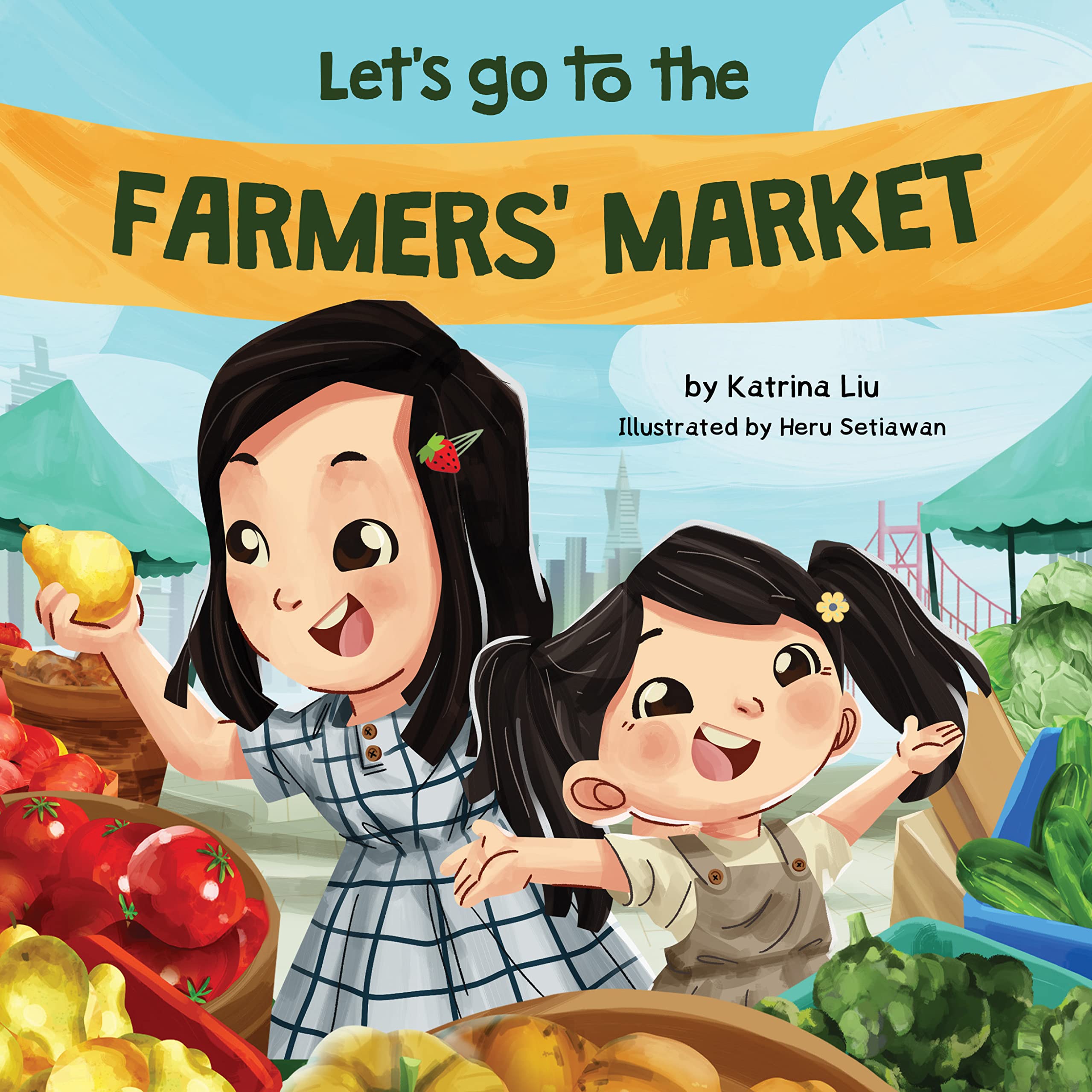 Let's Go to the Farmers' Market (Farm to table, sustainable foods, shop local): Discovering the local market with 5 senses!