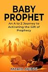 BABY PROPHET: An ...