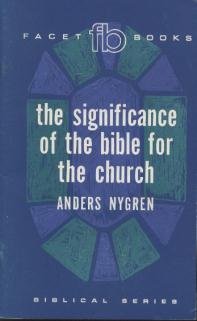 The Significance of the Bible for the Church (Facet Books: Biblical Series, #1)