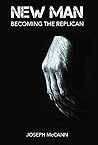 New Man Becoming The Replican