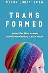 Transformed: Parenting Your Gender Non-Conforming Child with Pride