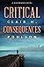 Critical Consequences