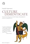 Culture dimentica...