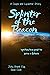 Splinter of the Beacon: Ignites the Past to Save a Future (Cayne and Lycantor #1)