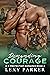 Demanding Courage (K-9 Protection Romance Book 4) by Lexy Parker