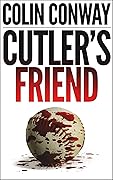Cutler's Friend (The John Cutler Mysteries Book 3)
