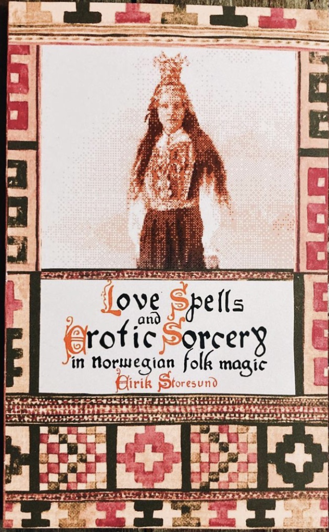Love Spells and Erotic Sorcery in Norwegian Folk Magic