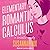 Elementary Romantic Calculus (Chemistry Lessons #6)
