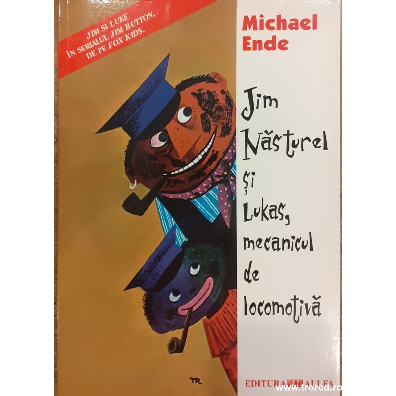 Jim Năsturel și Lukas, mecanicul de locomotivă (Paperback)