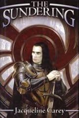 The Sundering (The Sundering, #1-2) by Jacqueline Carey | Goodreads
