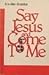 Say Jesus and Come to Me by Ann Allen Shockley