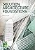 Solution Architecture Foundations