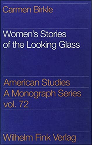 Women's Stories of the Looking Glass: Autobiographical Reflections and Self-Representations in the Poetry of Sylvia Plath, Adrienne Rich, and Audre Lorde (American Studies)