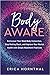 Body Aware: Rediscover Your Mind-Body Connection, Stop Feeling Stuck, and Improve Your Mental Health with Simple Movement Practices