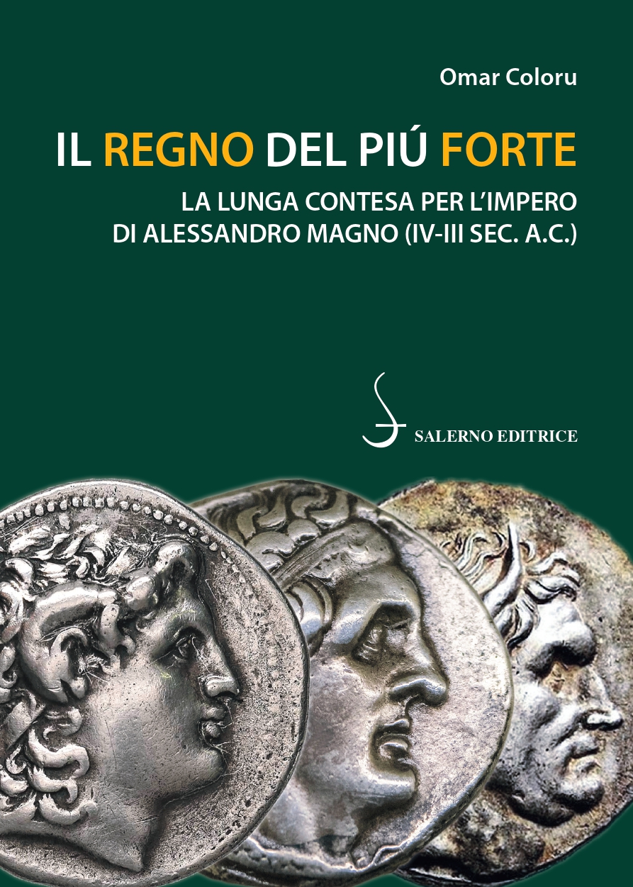 Il regno del più forte: La lunga contesa per l’impero di Alessandro Magno (IV-III sec. aC )