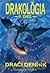 Dračí dennik (Drakológia, #2)