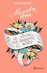 La noche que paramos el mundo by Alexandra Roma