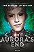 Aurora's End (The Aurora Cycle, #3)