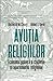 Avuția religiilor: economia politică a credinței și apartenenței religioase