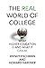 The Real World of College by Wendy Fischman