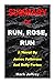 SUMMARY of Run, Rose, Run